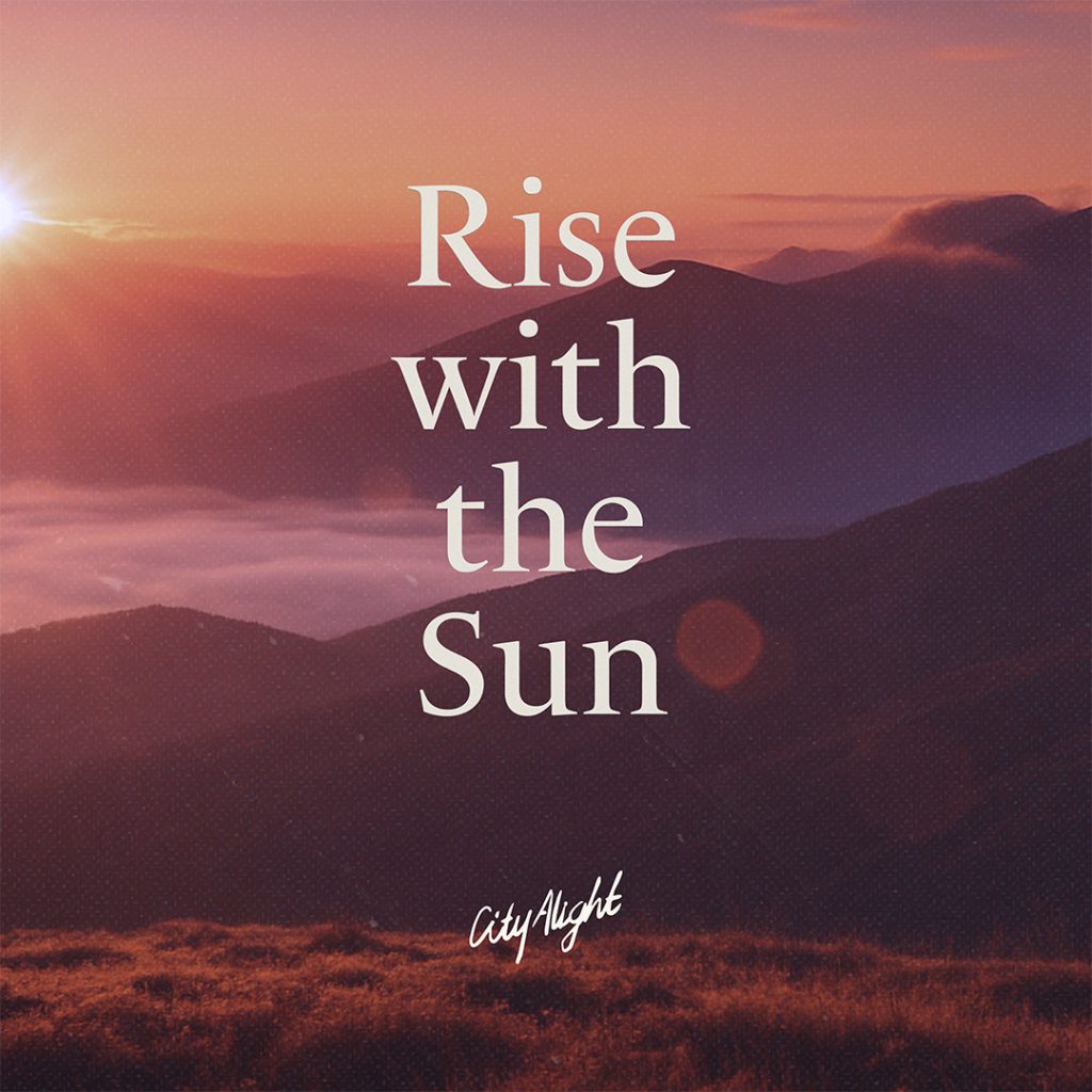 From the rising of the sun to its setting,the name of the Lord is to be praised.Tomorrow, “Rise
