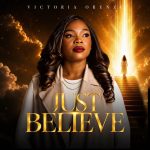 Victoria Orenze Releases New Faith-Focused Album ‘Just Believe’