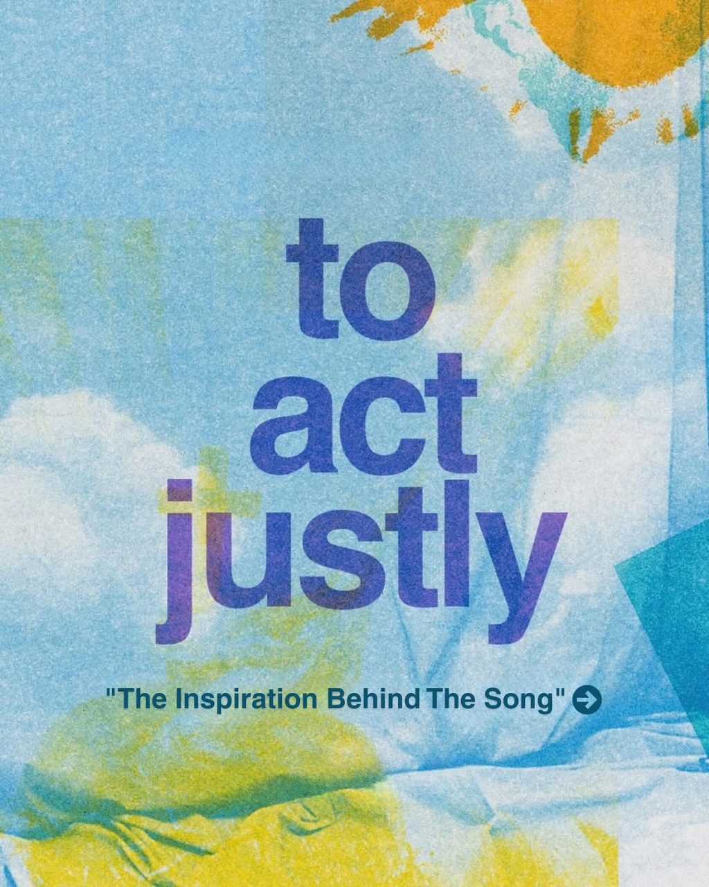 “If it pleases the heart of my God, let it be all I seek”The inspiration behind how “To Act Just